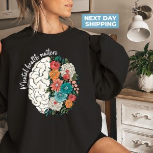 Mental Health Matters Sweatshirt, Mental Health Awareness, Women Inspirational Sweater
