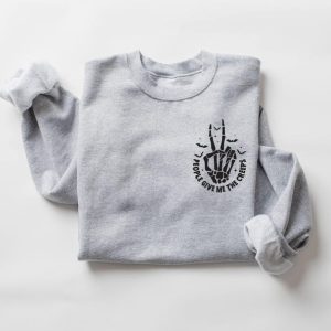 People Give Me The Creeps Sweatshirt, Skeleton Hands Shirt, Witch Vibes Shirt, Spooky Season