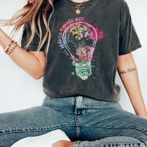 All Lights Turned Off Can Be Turned On, Wildflowers Shirt, Mental Health Matters Tshirt, Gift for Her, Positive T-shirt, Motivational Tee