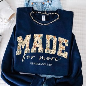 Made for More Sweatshirt Ephesians, Bible Verse Sweater, Christian Sweat For Women