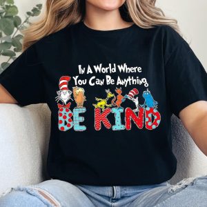 Be Kind Rainbow Shirt, Dr Suess Day Shirt, Rainbow Reading Tee for Women, In a World Where You Can Be Anything Be Kind Tees