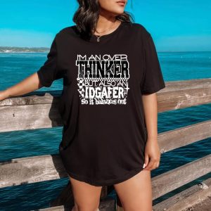 Funny Overthinker T-Shirt: Sarcastic Graphic Tee for Women