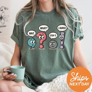 Funny Grammar Teacher Shirt, Punctuation Shirt, Wait What Stop It I Agree Shirt, Teachers Day, Back To School